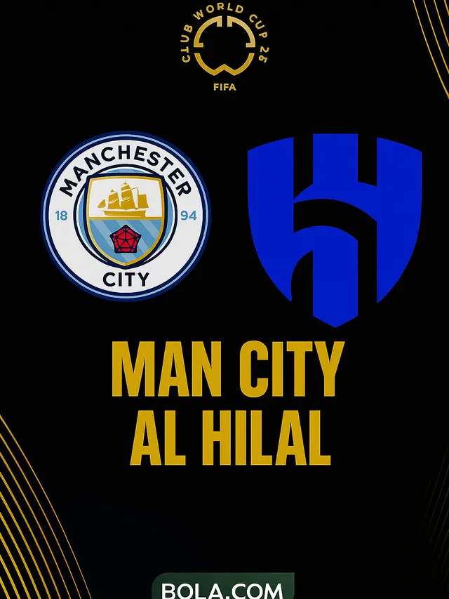 Prediksi Man City Vs Al Hilal di 16 Besar Piala Dunia Antarklub 2025 Keganasan The Citizens Berlanjut